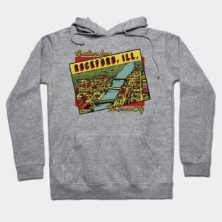 Greetings From Rockford Illinois the Screw City Hoodie